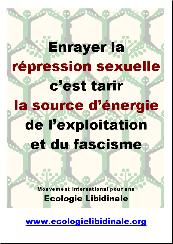 To stop sexual repression is to dry up the energy source of the exploitation and Fascism